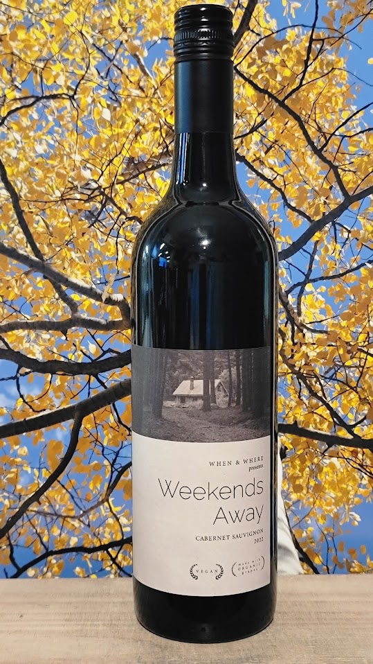 When & where weekends away cabernet saugivnon